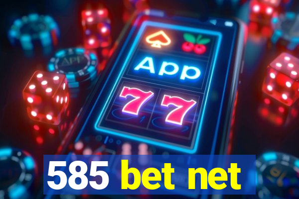 585 bet net